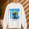 TOXIC Sweatshirt