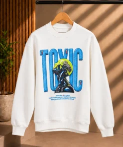 TOXIC Sweatshirt
